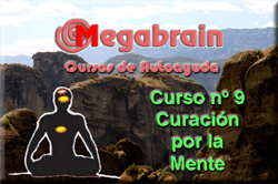 CURSO 09 PARA MEGABRAIN - CURACIN POR LA MENTE