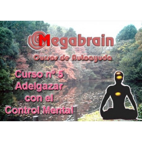 CURSO 05 - ADELGAZAR CON CONTROL MENTAL